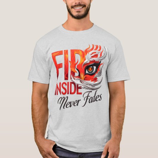 Fire Inside Never Fades Phoenix Eyes T-Shirt (Voorkant)