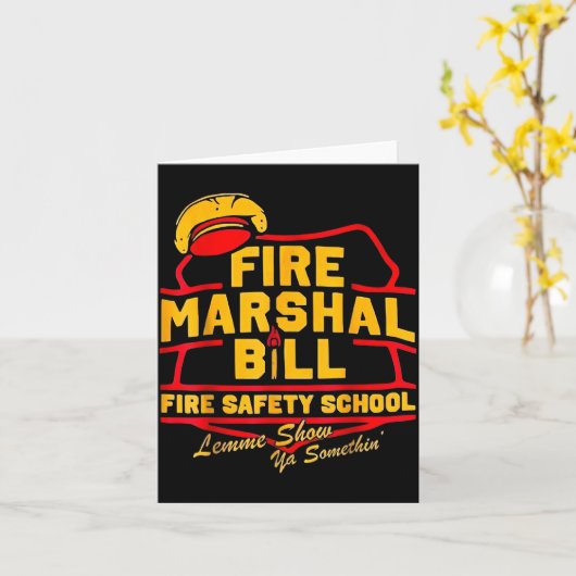 Fire Marshal Bill Safety School Funny Firefighter Kaart (Gele Bloem)