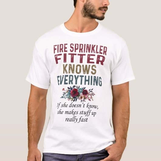Fire Sprinkler Fitter kent alles T-shirt (Voorkant)