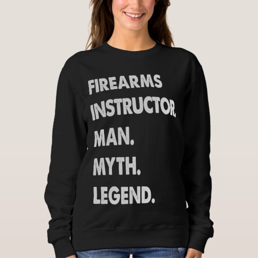 Firearms Instructor Man Myth Legend Trui (Voorkant)