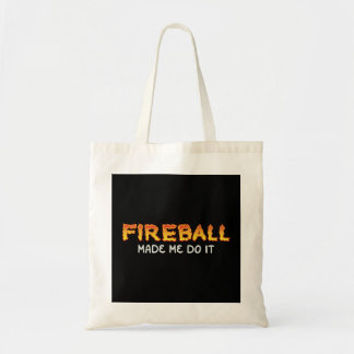 Fireball liet me het doen brandend Fireball Whiske Tote Bag