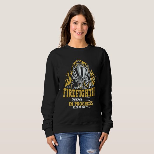 Firefighter In Progress Fireman Apparel Firefighti Trui (Voorkant volledig)