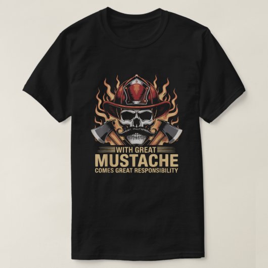 Firefighter Mustache Skull Hero Flame Axes First R T-shirt (Design voorkant)