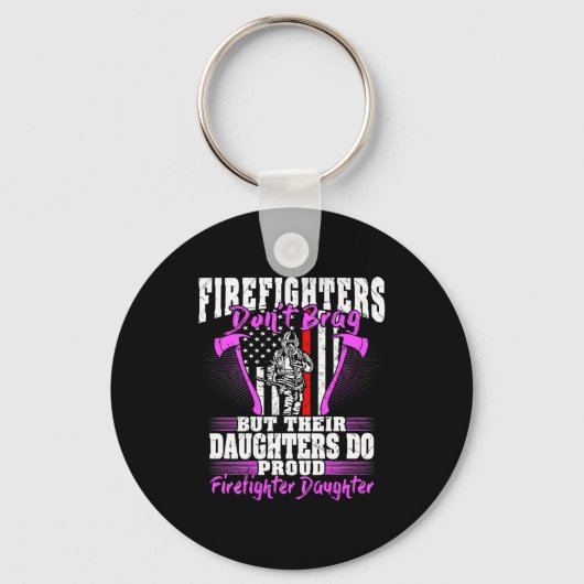 Firefighters Don't Brag - Proud Firefighter Daught Sleutelhanger (Voorkant)