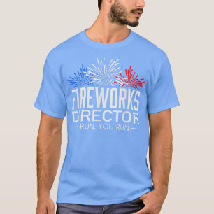 Fireworks Director 4 of Juli Celebration Gift 7 T-shirt