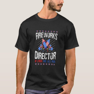 Fireworks Director, 4e juli... ik runde je-VS T-shirt