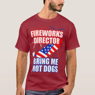 Fireworks Director brengt me hete honden op 4 juli T-shirt