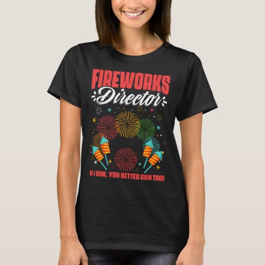 Fireworks Director Fireworks Pyrotechnician Pyro T T-shirt (Voorkant)