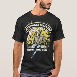 Fireworks Director T-shirt