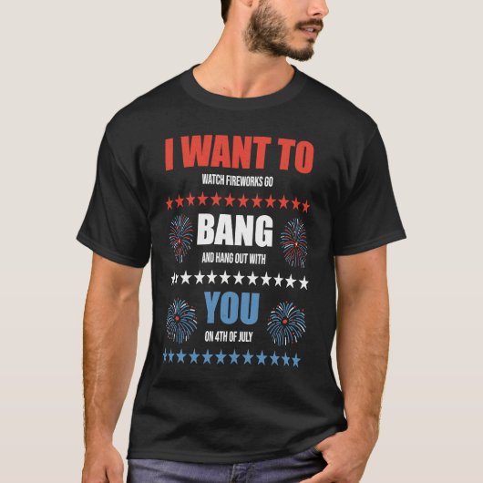 Fireworks Go Bang Funny 4 juli Patriottische Manne T-shirt (Voorkant)