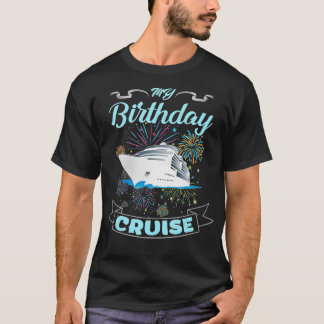 Fireworks My Birthday Cruise voor mannen, vrouwen  T-shirt