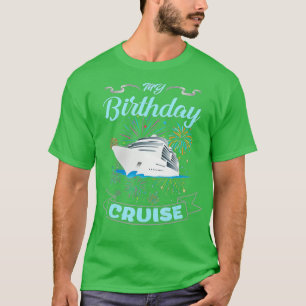 Fireworks My Birthday Cruise voor mannen, vrouwen  T-shirt