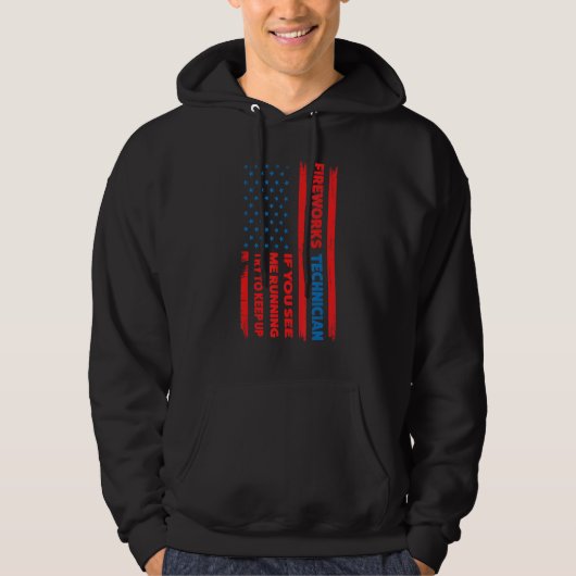 fireworks technician if you see running fireworks  hoodie (Voorkant)