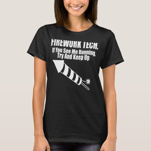 Fireworks-technologie Zie mij uitvoeren Fireworks- T-shirt (Voorkant)