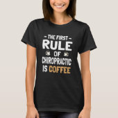 First Coffee Chiropractor T-shirt (Voorkant)