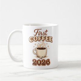 First Coffee of 2026 – New Year Coffee Lover Gift Koffiemok