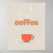 First Coffee Poster – Steaming Cup Kitchen Art (Devant)