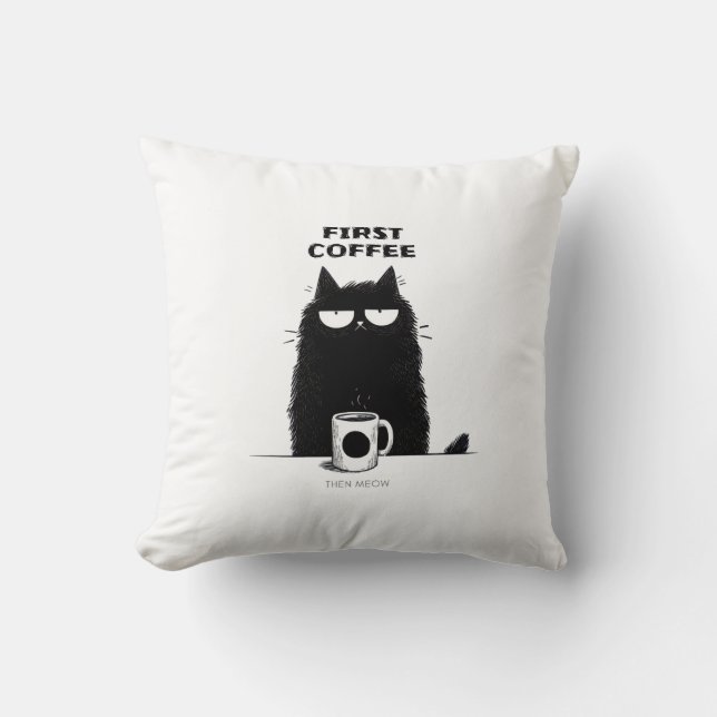 First Coffee Then Meow – Funny Cat Coffee Lover Kussen (Voorkant)