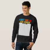 First Day of 6th Grade Sign My  Graduation Trui (Voorkant volledig)