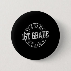 First Grade Dream Team Eerste dag van de 1e klas O Ronde Button 5,7 Cm