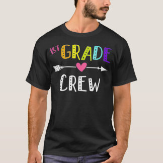 First Grade Teacher First Day School 1st Grade Cr T-shirt