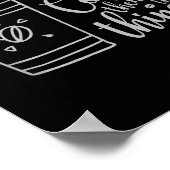 First I Drink The Coffee Then I Do The Things Funn Poster (Hoek)