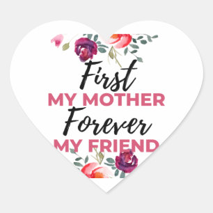 First My Mother Forever My Friend black Hart Sticker