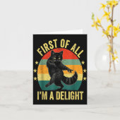 First Of All I’m A Delight Roaring Cat Funny Sarca Kaart (Gele Bloem)