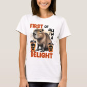 First of all I’m. Delight  T-shirt (Voorkant)