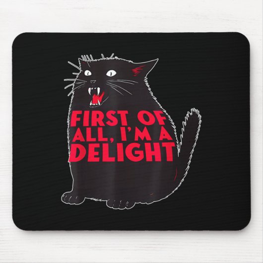 First Of All I'm A Delight Funny Roaring Black Cat Muismat (Voorkant)