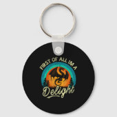 First Of All I'm A Delight Mythical Creature Angry Sleutelhanger (Voorkant)