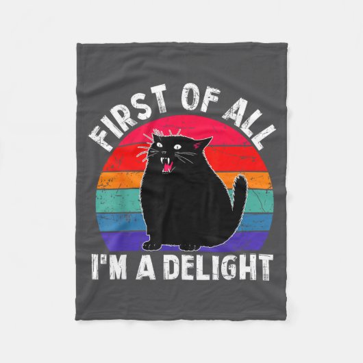 First Of All I'm A Delight Roaring Black Cat Funny Fleece Deken (Voorkant)
