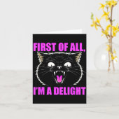 First Of All I'm A Delight Roaring Black Cat Quote Kaart (Gele Bloem)