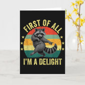 First Of All, I'm A Delight Sarcastic Raccoon Tras Kaart (Gele Bloem)