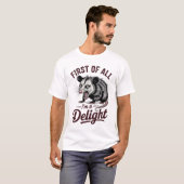 First of All I'm a Delight Sarcastic T-shirt (Voorkant volledig)