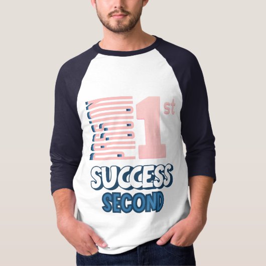 First Success No Second T-shirt (Voorkant)