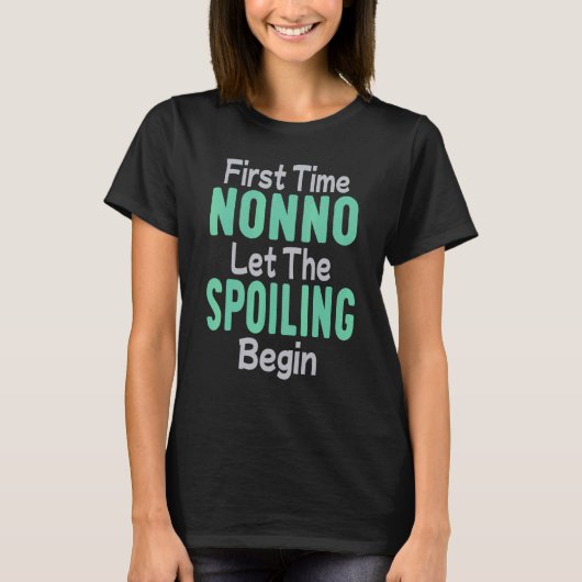 First Time Nonno Let The Spoiling Begin T-shirt (Voorkant)