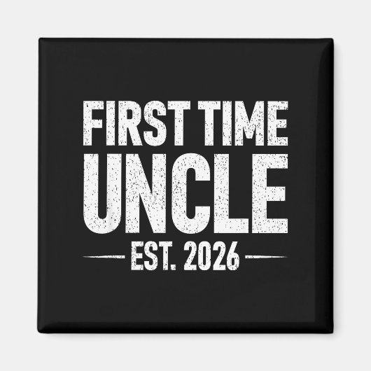 First Time Uncle Est. 2026 Funny New Uncle Magneet (Voorkant)