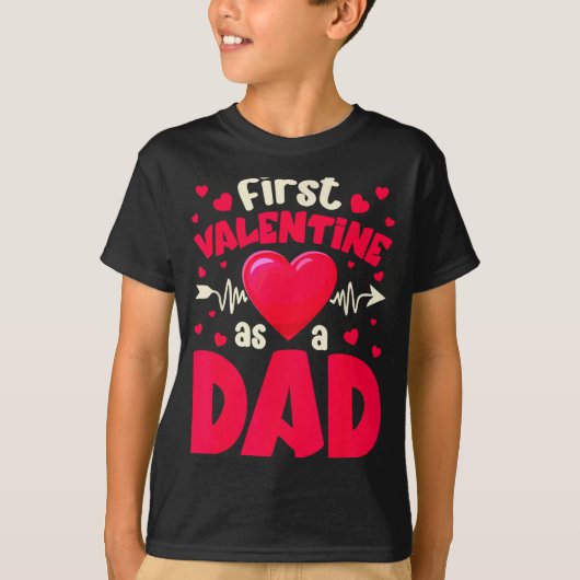 First Valentine As A Dad Funny Valentine New Dad B T-shirt (Voorkant)