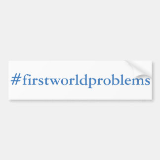 #firstworldProblemen Bumpersticker