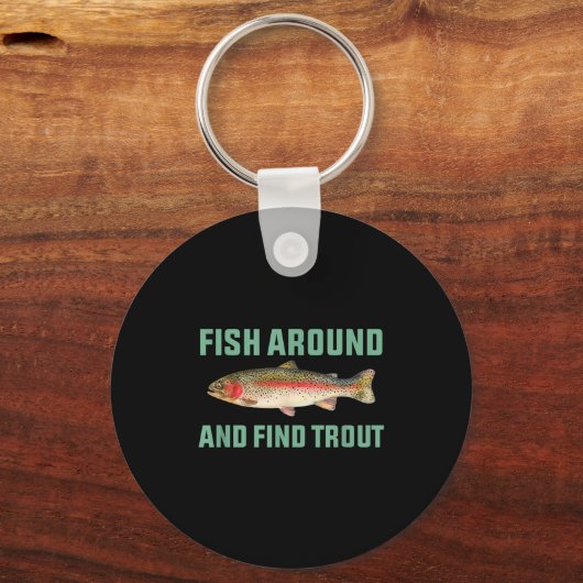 Fish Around And Find Trout Funny Fishing Pun Sleutelhanger (Voorkant)