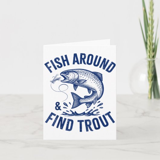 Fish Around Find Trout Funny Fishing Father's Day Kaart (Voorkant)