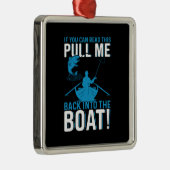 Fisher Gift terug in de boot Metalen Ornament (Rechts)