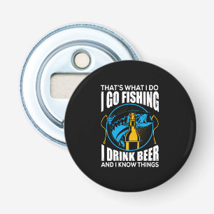 Fisher I Go Vist I Drink Beer Button Flesopener