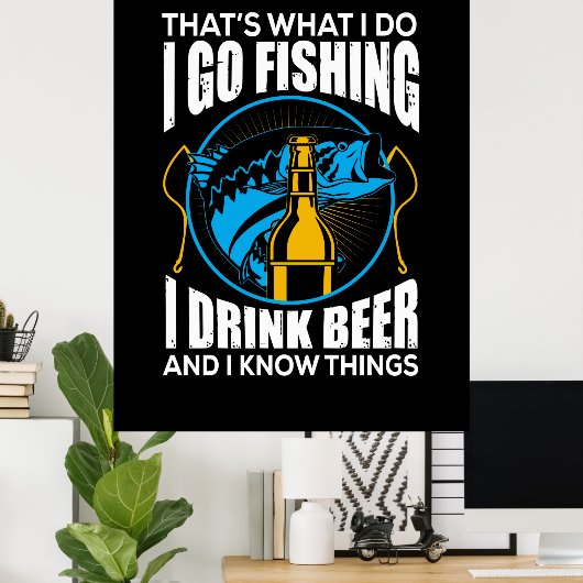 Fisher I Go Vist I Drink Beer Poster (Thuiskantoor)