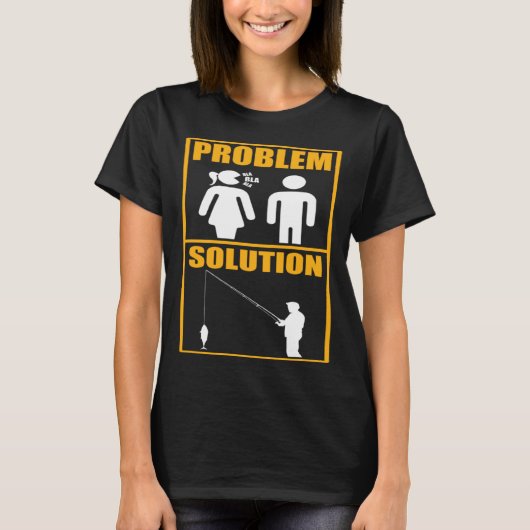 Fisher Problem Solution Fishing Fisherman T-shirt (Voorkant)