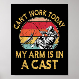 Fisherman, ik kan niet werken vandaag mijn arm in poster