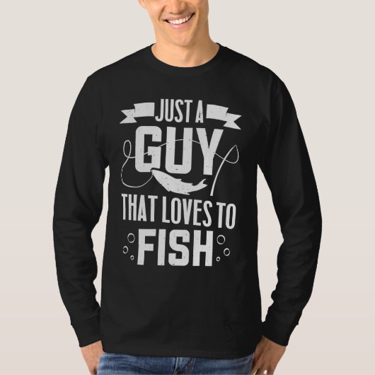 Fisherman   Just A Guy That Loves To Fish T-shirt (Voorkant)