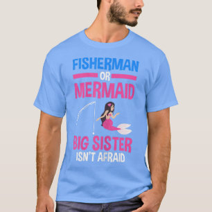 Fisherman of Mermaid Big Sister Gender onthullen T-shirt