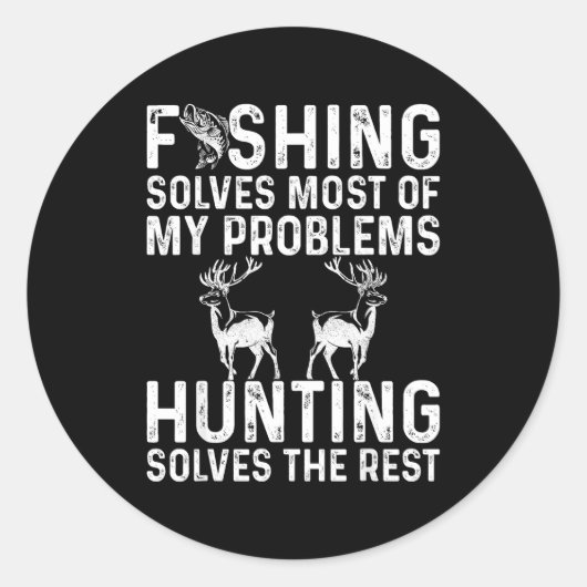 Fishing & Hunting Solve My Problems Funny Ronde Sticker (Voorkant)